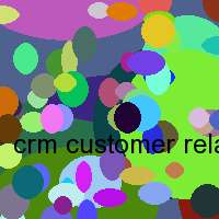 crm customer relationship management